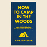 How to Camp in the Woods - Devon Fredericksen - Bookstore - STAG Provisions - Home - Library - Book